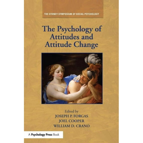 Sydney Symposium of Social Psychology The Psychology of Attitudes and Attitude Change, (Paperback)