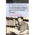 thumbnail image 1 of Studies in Critical Social Sciences Syed Hussein Alatas and Critical Social Theory: Decolonizing the Captive Mind, Book 233, (Hardcover), 1 of 1