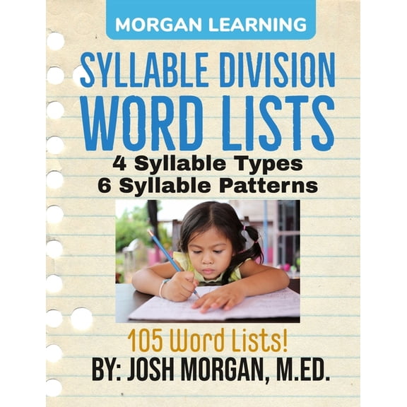 Syllable Division Word Lists: by Phonics, Type, & Pattern, (Paperback)