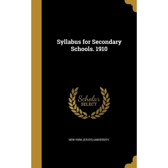 Syllabus for Secondary Schools. 1910 (Hardcover)
