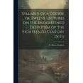 thumbnail image 1 of Syllabus of a Course of Twelve Lectures on the Enlightened Despotism of the Eighteenth Century in Eu (Paperback), 1 of 1
