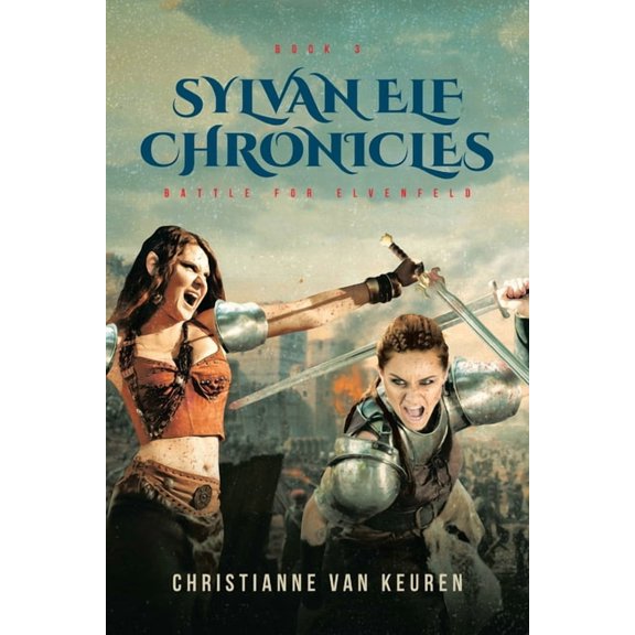 Sylvan Elf Chronicles: Battle for Elvenfeld, (Paperback)