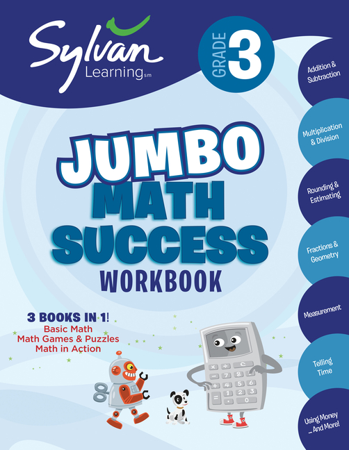 Sylvan Math Jumbo Workbooks: 3rd Grade Jumbo Math Success Workbook : 3 Books in 1--Basic Math, Math Games and Puzzles, Math in Action; Activities, Exercises, and Tips to Help Catch Up, Keep Up, and Get Ahead (Paperback) - image 1 of 1
