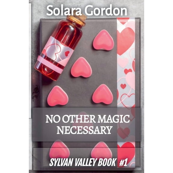 Sylvan Valley No Other Magic Necessary, Book 1, (Paperback)