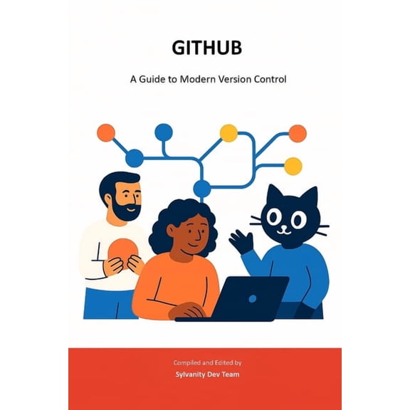 Sylvanity Essential AI & Automation Github: A Guide to Modern Version Control, (Paperback)