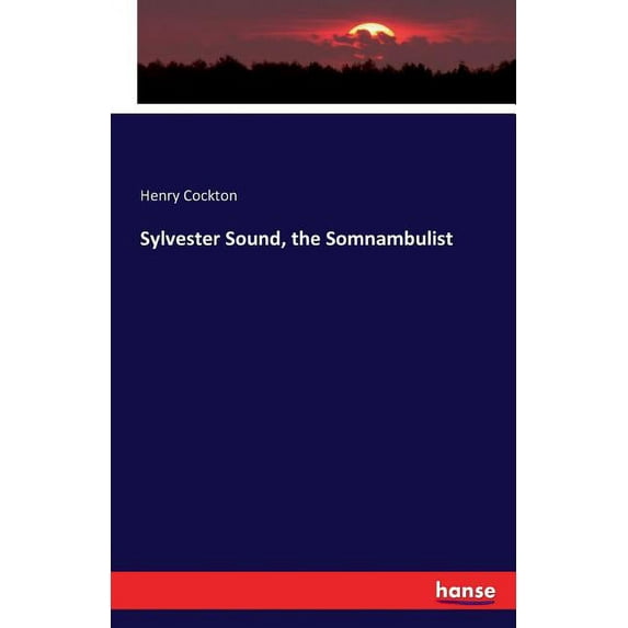 Sylvester Sound, the Somnambulist (Paperback)