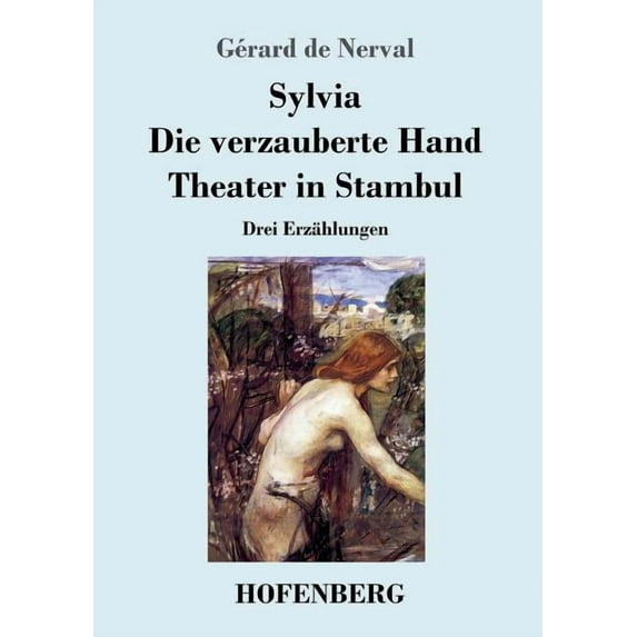 Sylvia / Die verzauberte Hand / Theater in Stambul : Drei Erzählungen (Paperback)