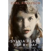 Sylvia Plath Day by Day, Volume 2 1955-1963, Hardcover