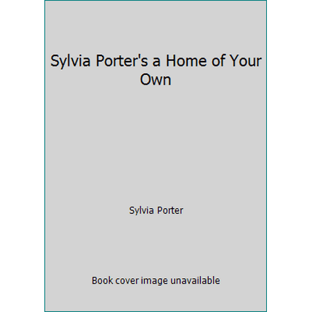 Sylvia Porter's a Home of Your Own [Paperback - Used]