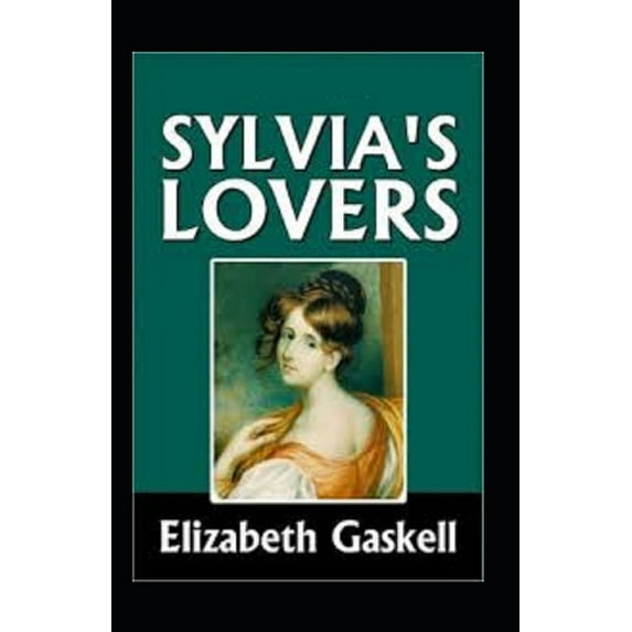Sylvia's Lovers Annotated (Paperback)