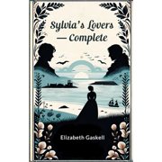 Sylvia's Lovers - Complete, Paperback