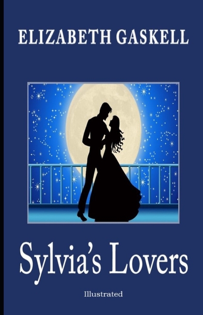 Sylvia's Lovers Illustrated (Paperback)