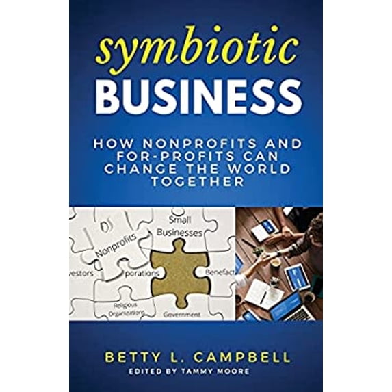 Pre-Owned Symbiotic Business: How Nonprofits and For-Profits Can Change the World Together Paperback