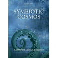 thumbnail image 1 of Symbiotic Cosmos: A different Look at Evolution, (Paperback), 1 of 1