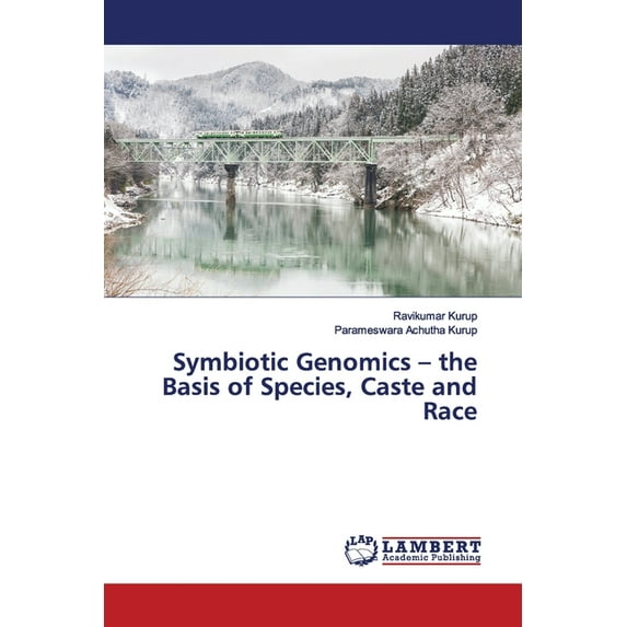 Symbiotic Genomics - the Basis of Species, Caste and Race (Paperback)