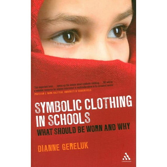Symbolic Clothing in Schools: What Should Be Worn and Why, (Paperback)