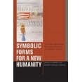 thumbnail image 1 of Just Ideas Symbolic Forms for a New Humanity: Cultural and Racial Reconfigurations of Critical Theory, (Paperback), 1 of 1