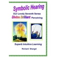thumbnail image 1 of Symbolic Hearing - Our Lovely Seventh Sense: Superb Intuitive Learning, (Paperback), 1 of 1