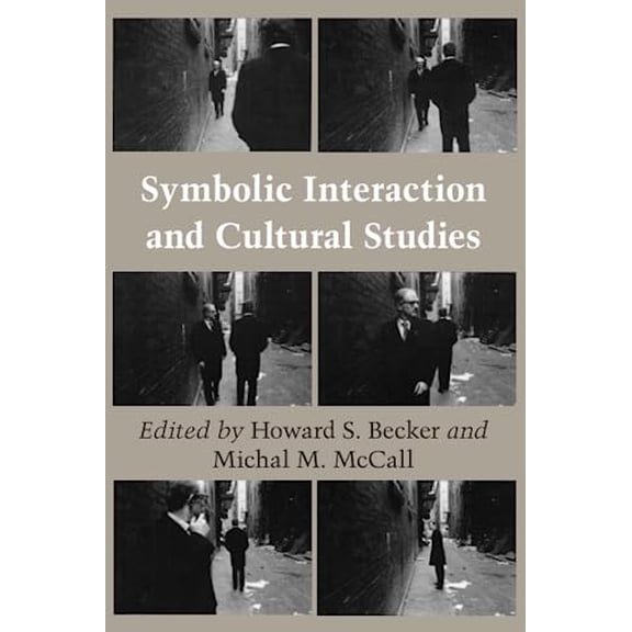 Pre-Owned Symbolic Interaction and Cultural Studies, 9780226041186, 0226041182, Paperback,