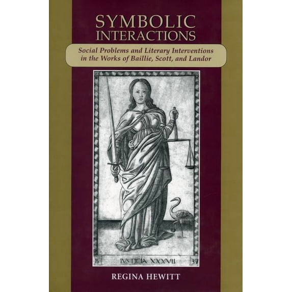 Symbolic Interactions : Social Problems and Literary Interventions in the Works of Baillie, Scott, and Landor (Hardcover)