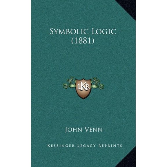 Symbolic Logic 1881 Hardcover 1164437763 9781164437765 John Venn