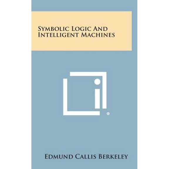 Symbolic Logic and Intelligent Machines