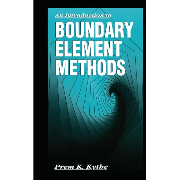 Symbolic & Numeric Computation An Introduction to Boundary Element Methods, (Paperback)