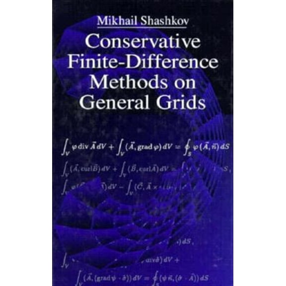 Pre-Owned Symbolic & Numeric Computation Conservative Finite-Difference Methods on General Grids, Book 6, (Hardcover)