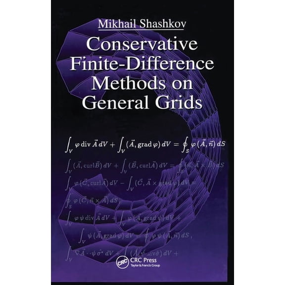 Symbolic & Numeric Computation Conservative Finite-Difference Methods on General Grids, Book 6, (Paperback)