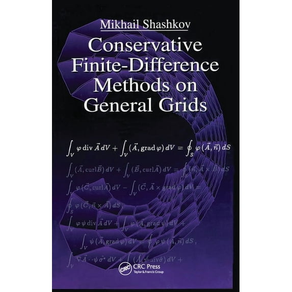 Symbolic & Numeric Computation Conservative Finite-Difference Methods on General Grids, Book 6, (Paperback)