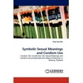 thumbnail image 1 of Symbolic Sexual Meanings and Condom Use (Paperback), 1 of 1