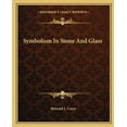 thumbnail image 1 of Symbolism In Stone And Glass (Paperback), 1 of 1