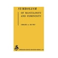thumbnail image 1 of Symbolism of Masculinity and Femininity: An Empirical Phenomenological Approach to Developmental Aspects of Symbolic Tho, (Paperback), 1 of 1