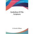 thumbnail image 1 of Symbolism Of The Scriptures Paperback 1432583484 9781432583484 R. Llewelyn Williams, 1 of 1