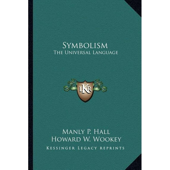 Symbolism: The Universal Language, (Paperback)