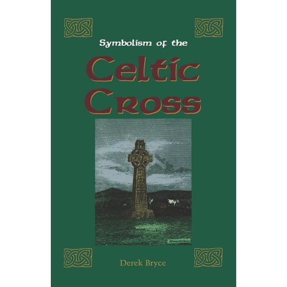 Symbolism of the Celtic Cross (Paperback)