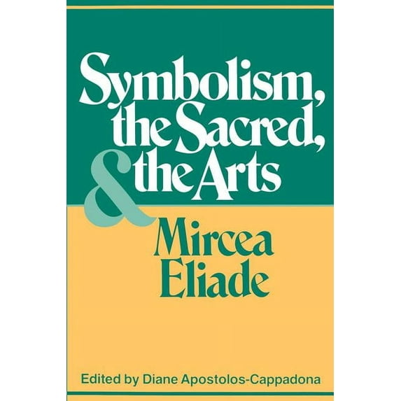 Symbolism, the Sacred, and the Arts, (Paperback)