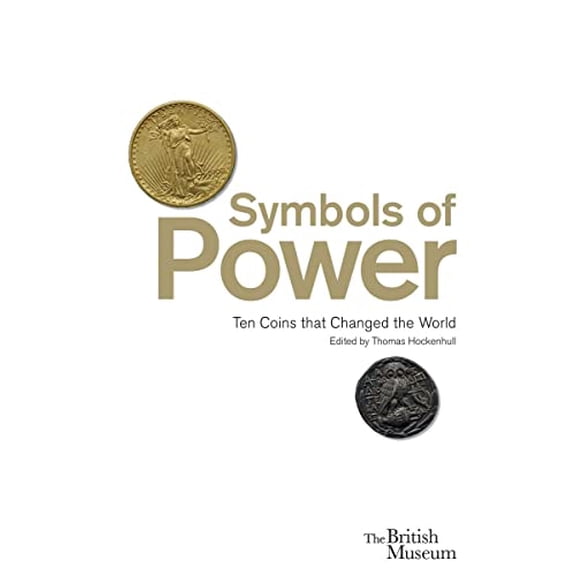 Symbols of Power: Ten Coins That Changed the World