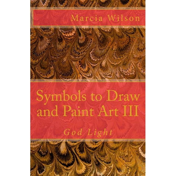 Symbols to Draw and Paint Art III: God Light, (Paperback)