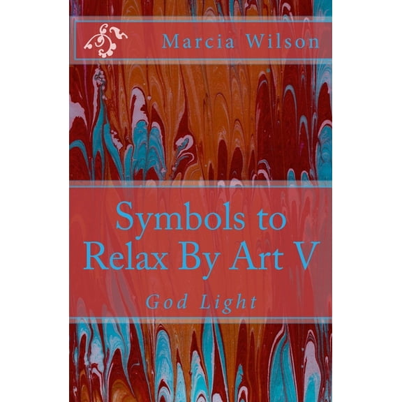 Symbols to Relax By Art V: God Light, (Paperback)