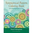 thumbnail image 1 of Symmetrical Pattern Coloring Book: Stress Relieving Patterns To Color - Pattern Coloring Book, (Paperback), 1 of 1
