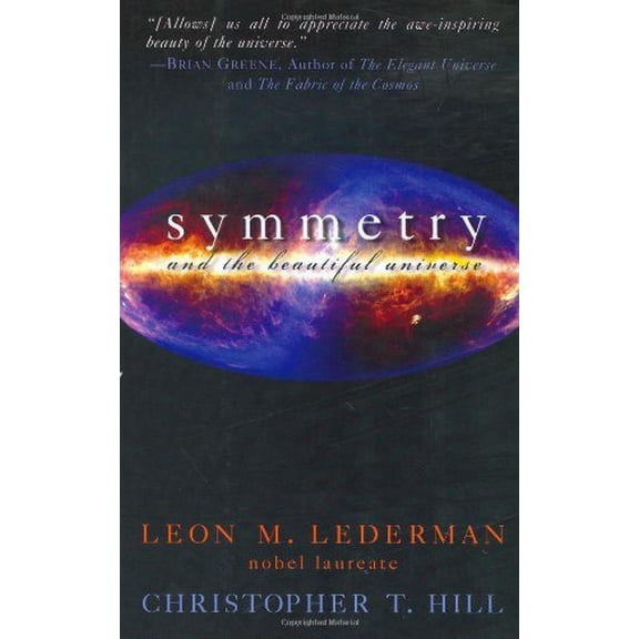 Pre-Owned Symmetry and the Beautiful Universe (Hardcover) 1591022428 9781591022428