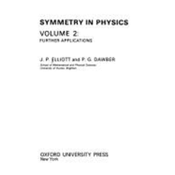Pre-Owned Symmetry in Physics: Principles and Simple ApplicationsVolume 1 (Paperback) 0195204557 9780195204551