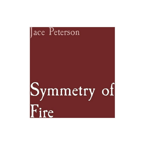 Symmetry of Fire, (Paperback)