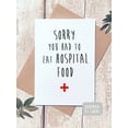 thumbnail image 1 of Sympathy Card - "Sorry You Had to Eat Hospital Food" - Humorous Get Well Soon Card for Patients with Envelope Included, 1 of 3