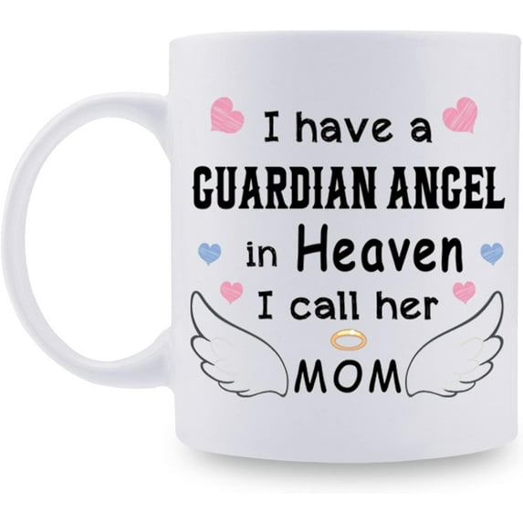 Sympathy Gift for Loss of Mother - Bereavement Gifts for Loss of Mom Memorial Gift - 11oz Coffee Mug (I Have a Guardian Angel in Heaven I Call Her Mom 2)