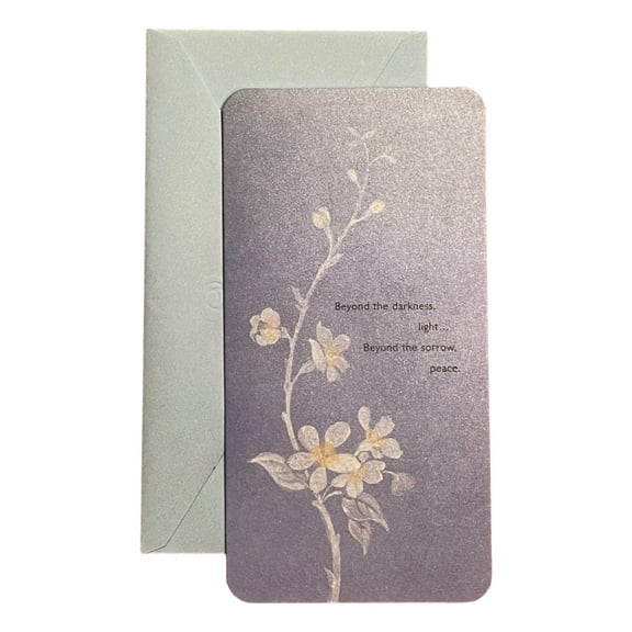 Sympathy Greeting Card for Loved Ones, Family and Friends - Beyond the darkness, light... Beyond the sorrow, peace. - Deluxe Textured Paper,Tipped insert, Rounded edge to cord; flower
