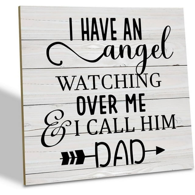 Sympathy Wood Sign I Have an Angel Watching Over Me & I Call Him Dad ...