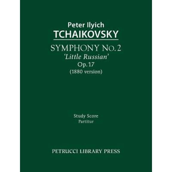 Symphony No.2 'Little Russian' (1880 Version), Op.17: Study Score