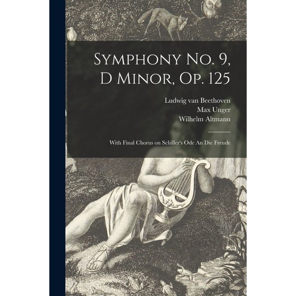 Symphony No. 9, D Minor, Op. 125: With Final Chorus on Schiller's Ode An Die Freude, (Paperback)
